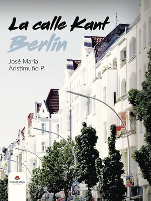 cover image of La calle Kant. Berlín